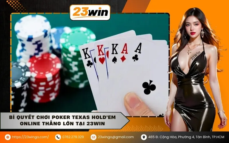Bí quyết chơi Poker Texas Hold'em online thắng lớn tại 23WIN