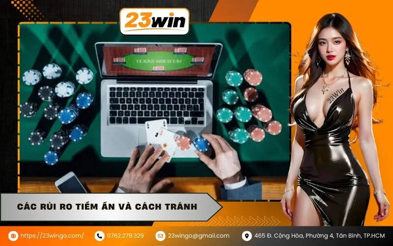 Các rủi ro tiềm ẩn và cách tránh