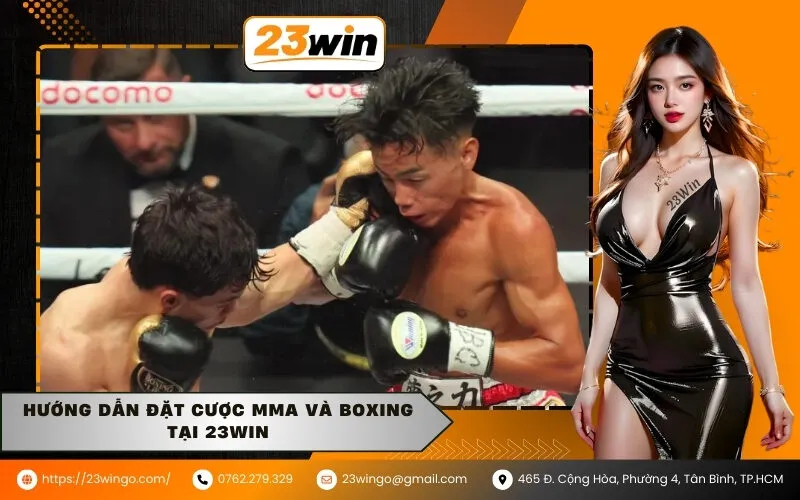 Hướng dẫn đặt cược MMA và Boxing tại 23WIN
