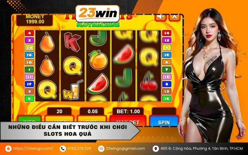 Những Điều Cần Biết Trước Khi Chơi Slots Hoa Quả