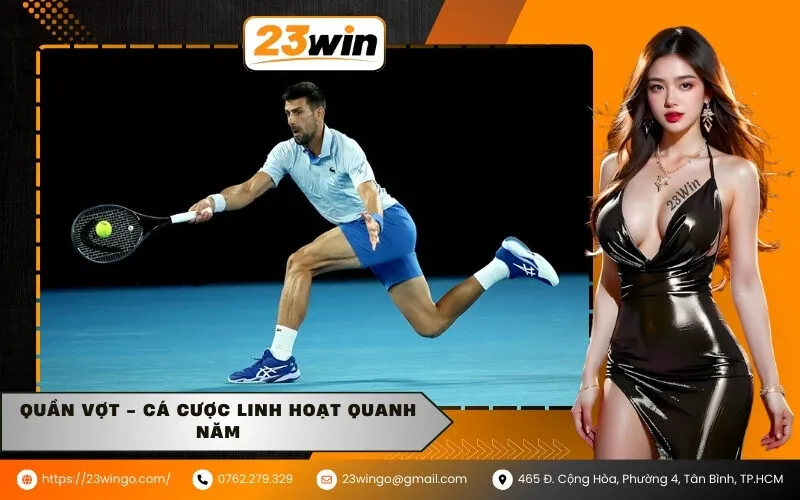 Quần vợt - Cá cược linh hoạt quanh năm