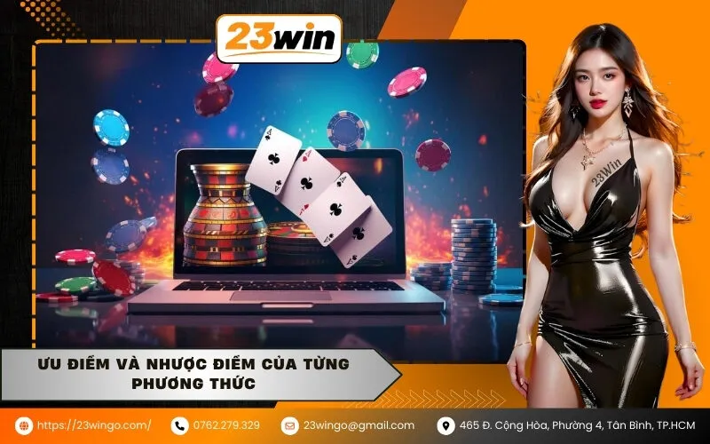 Ưu điểm và nhược điểm của từng phương thức