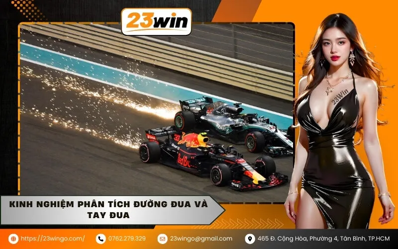 Kinh nghiệm phân tích đường đua và tay đua