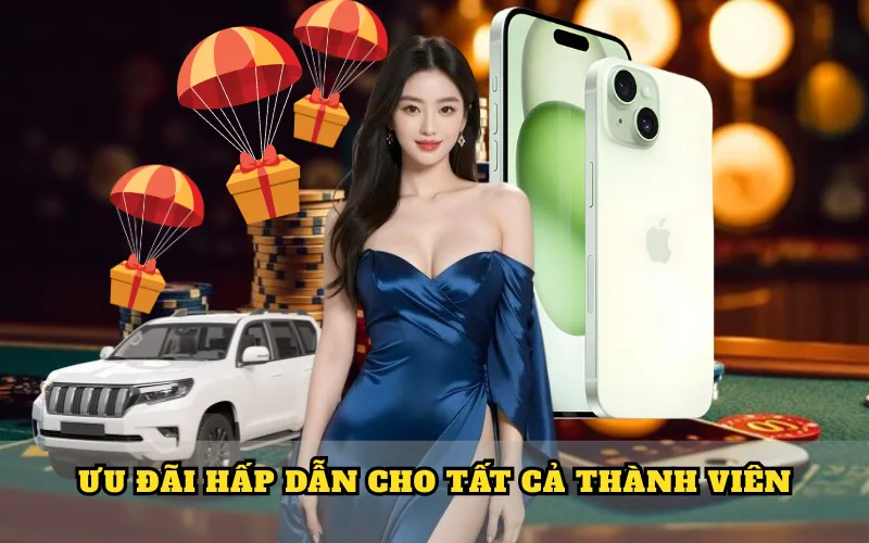 Ưu Đãi Hấp Dẫn Cho Tất Cả Thành Viên