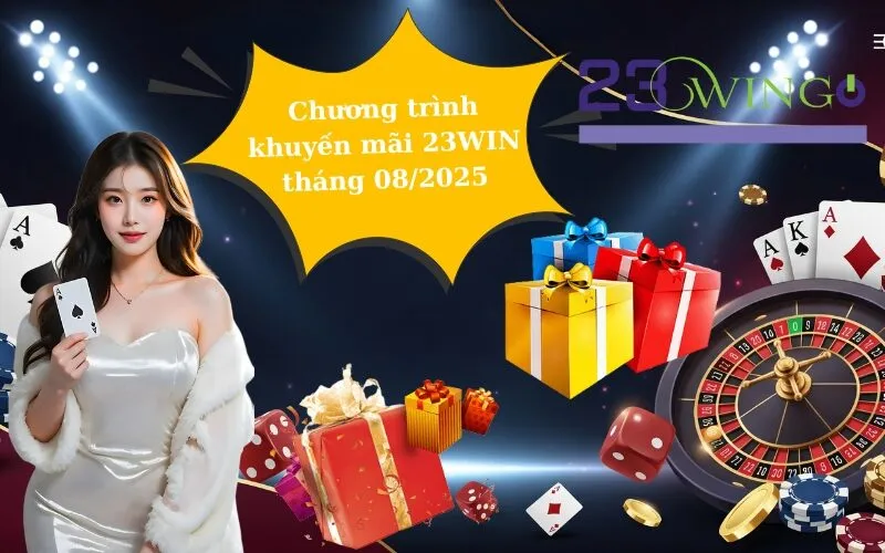 23WIN tổng hợp khuyến mãi tháng 08/2025 quà tặng cực giá trị