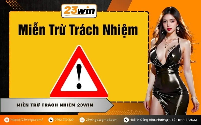 Miễn Trừ Trách Nhiệm 23Win